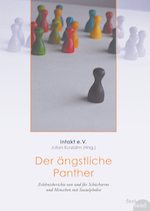 Der ängstliche Panther Erlebnisberichte von und für Schüchterne und Menschen mit Sozialphobie